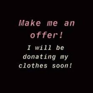 MAKE OFFERS! DONATING SOON!